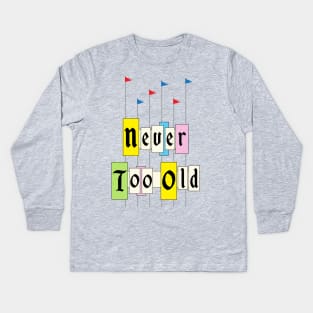 Never too old 1955 Kids Long Sleeve T-Shirt